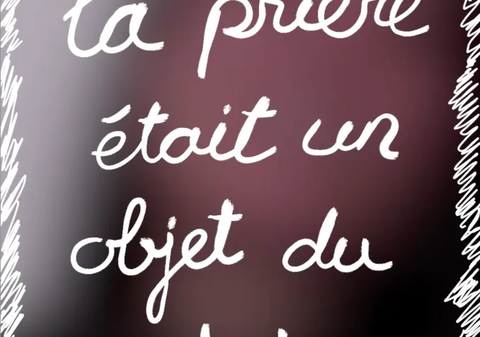 Si la prière était un objet du quotidien...